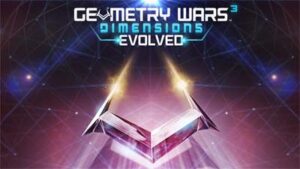 Geometry War 3 Dimensions Evolved